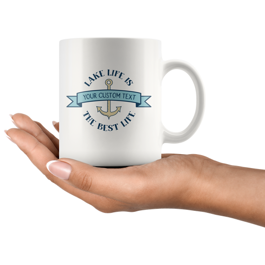 Lake Life is the Best Life Custom Coffee Mug