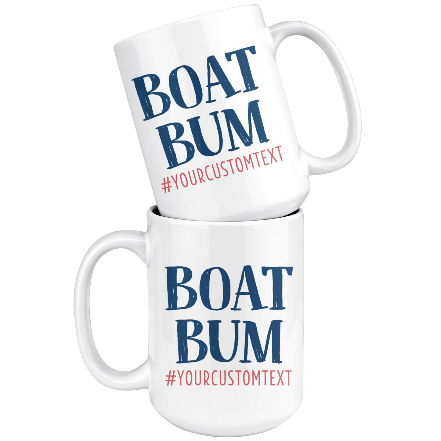 Boat Bum Custom Coffee Mug