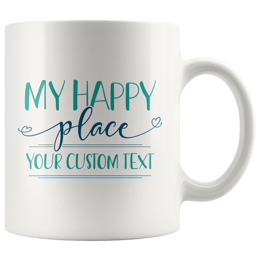 My Happy Place Custom Coffee Mug