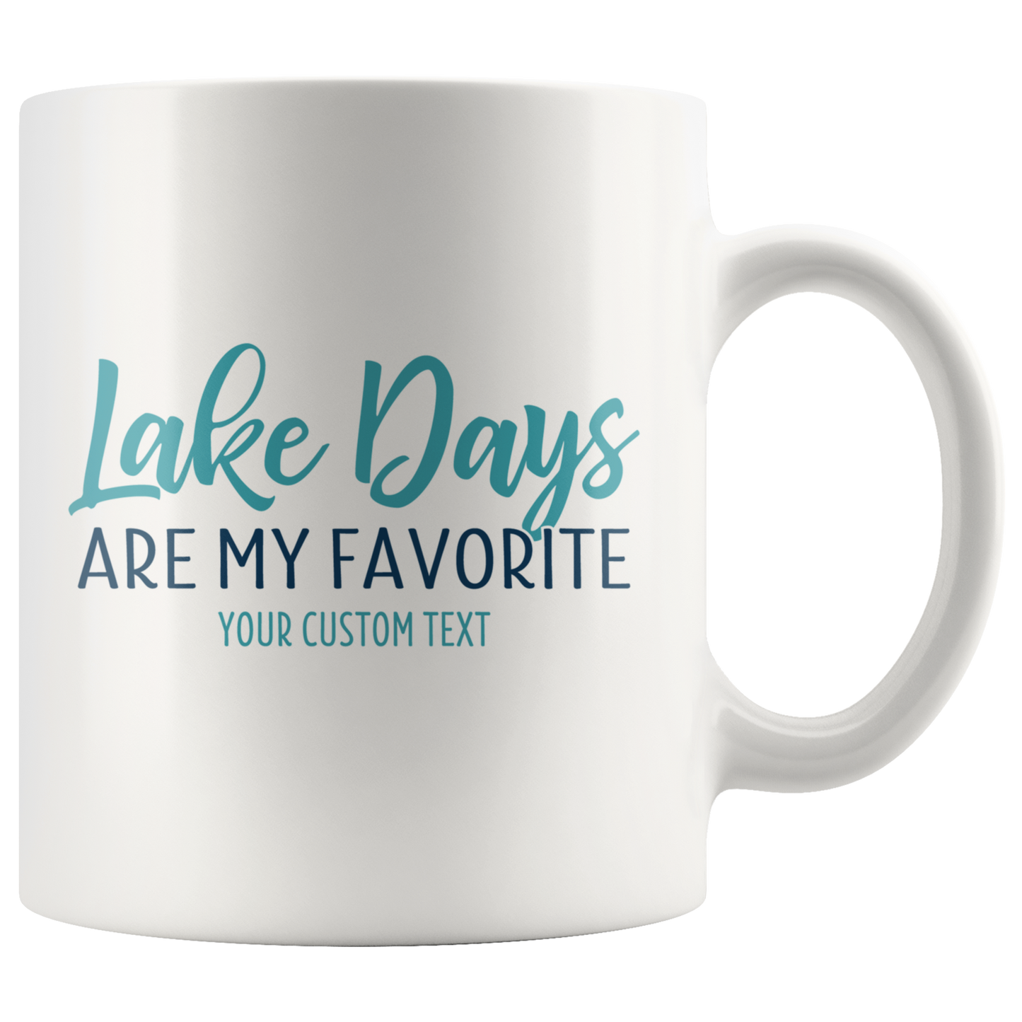 Lake Days Are My Favorite Custom Coffee Mug