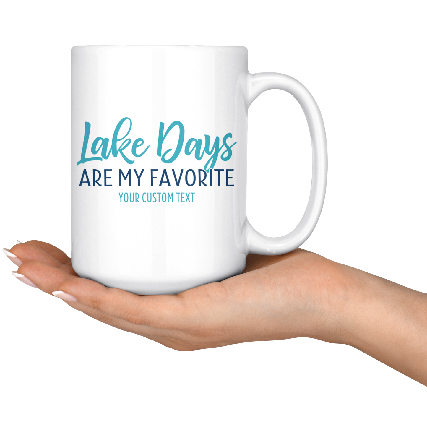 Lake Days Are My Favorite Custom Coffee Mug