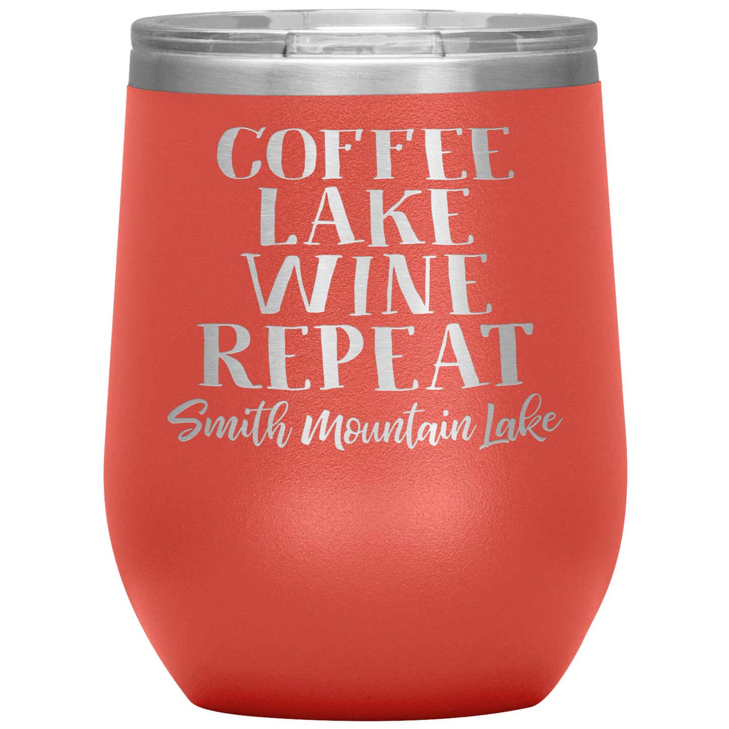 Coffee Lake Wine Repeat - Funny Smith Mountain Lake 12oz Wine Tumbler