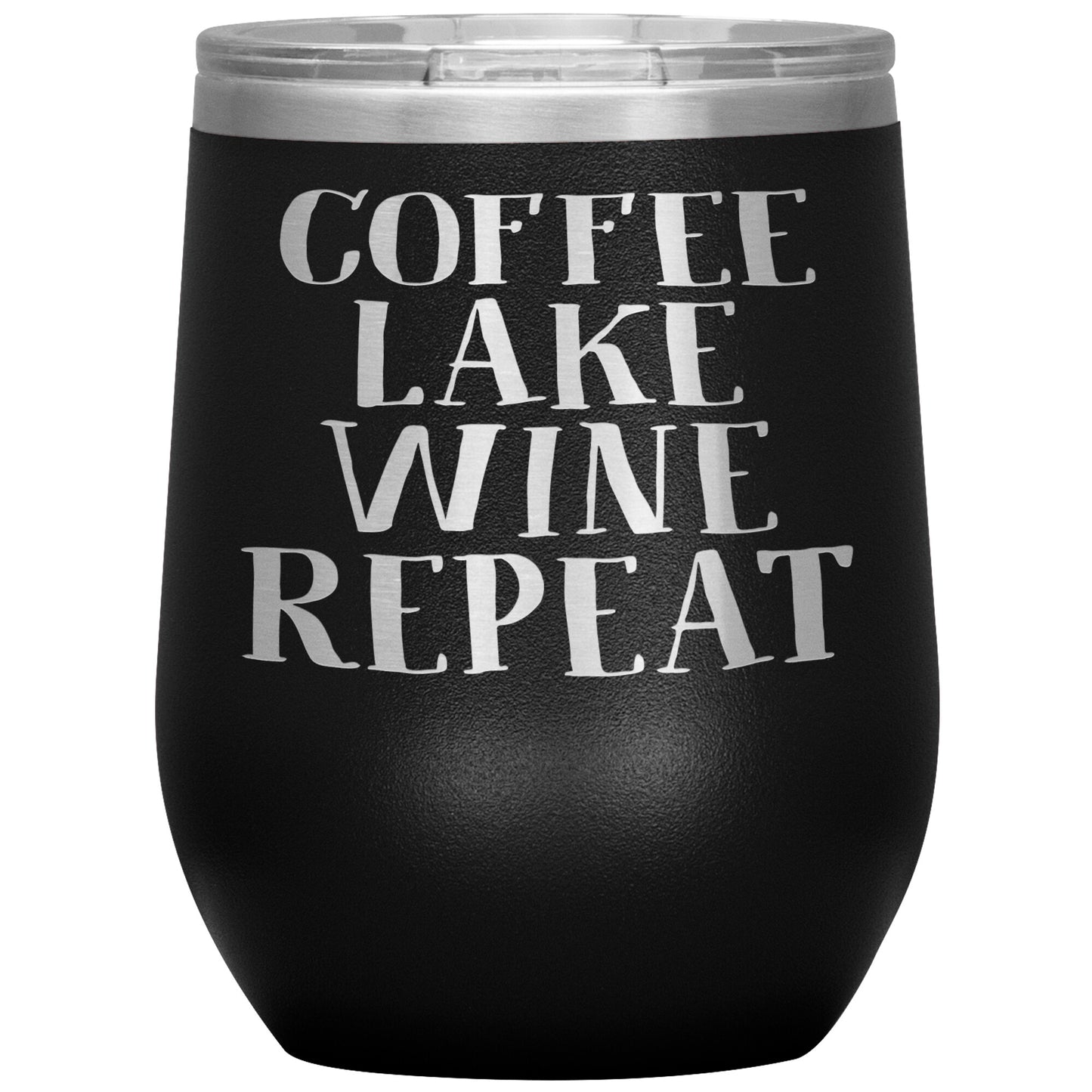 Coffee Lake Wine Repeat Funny 12oz Wine Tumbler - Stemless Cup