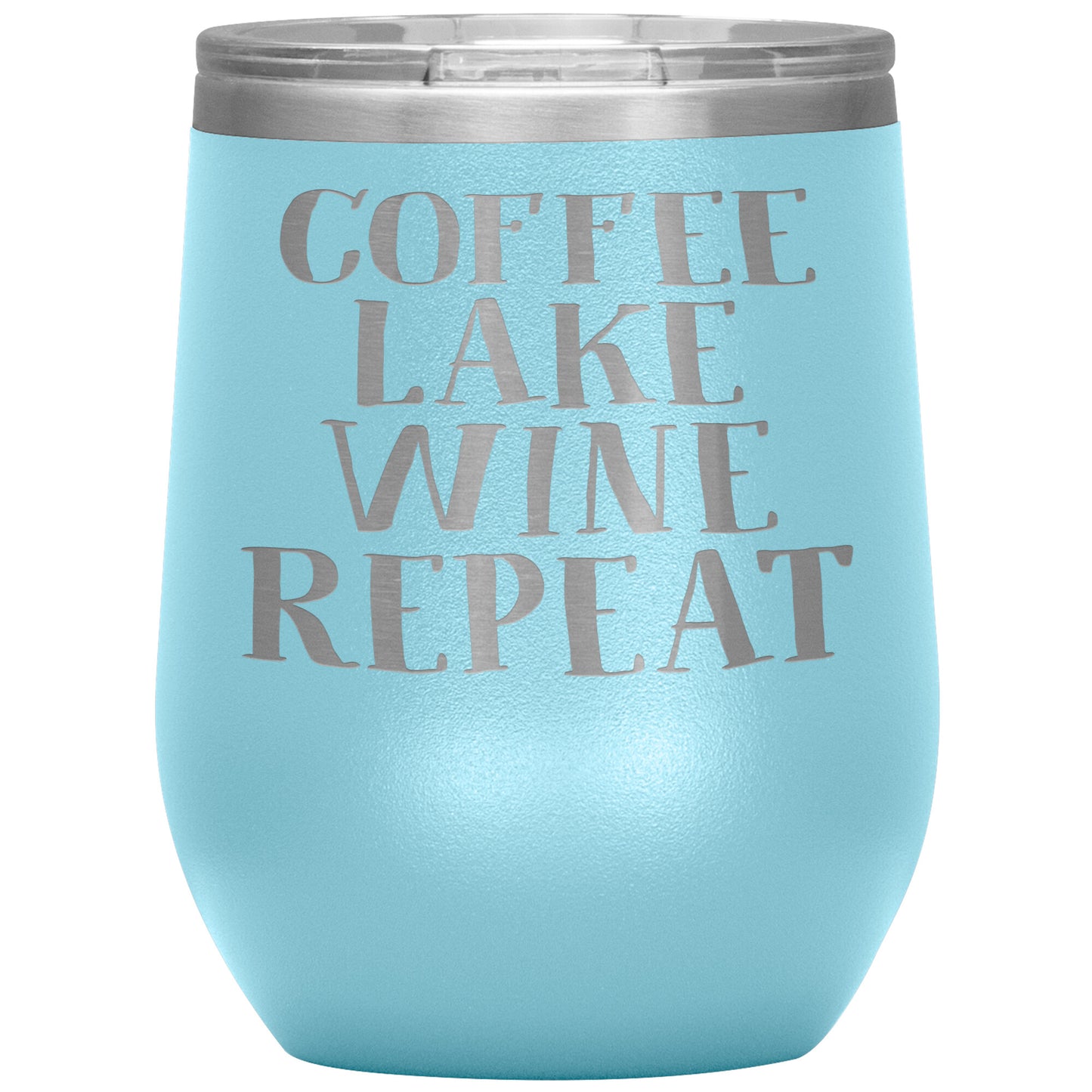 Coffee Lake Wine Repeat Funny 12oz Wine Tumbler - Stemless Cup