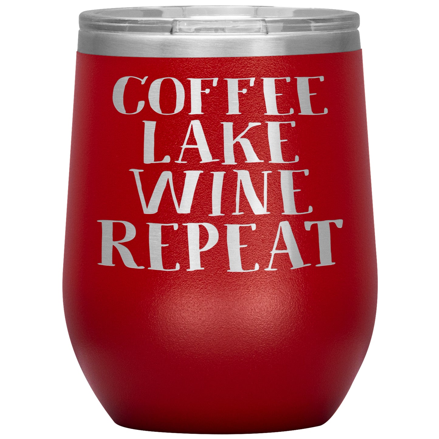 Coffee Lake Wine Repeat Funny 12oz Wine Tumbler - Stemless Cup