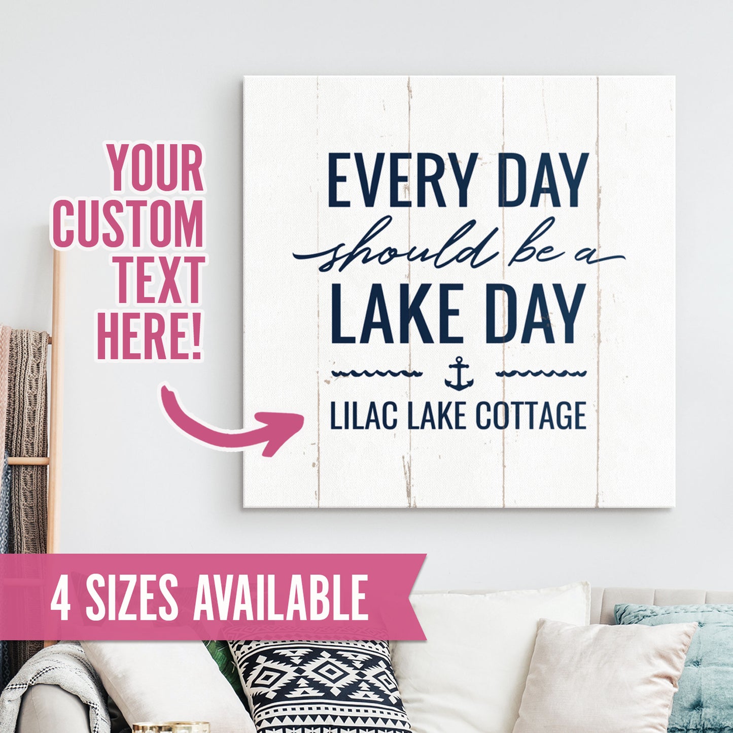 Every Day Should Be A Lake Day - Custom Canvas Square Lake House Sign