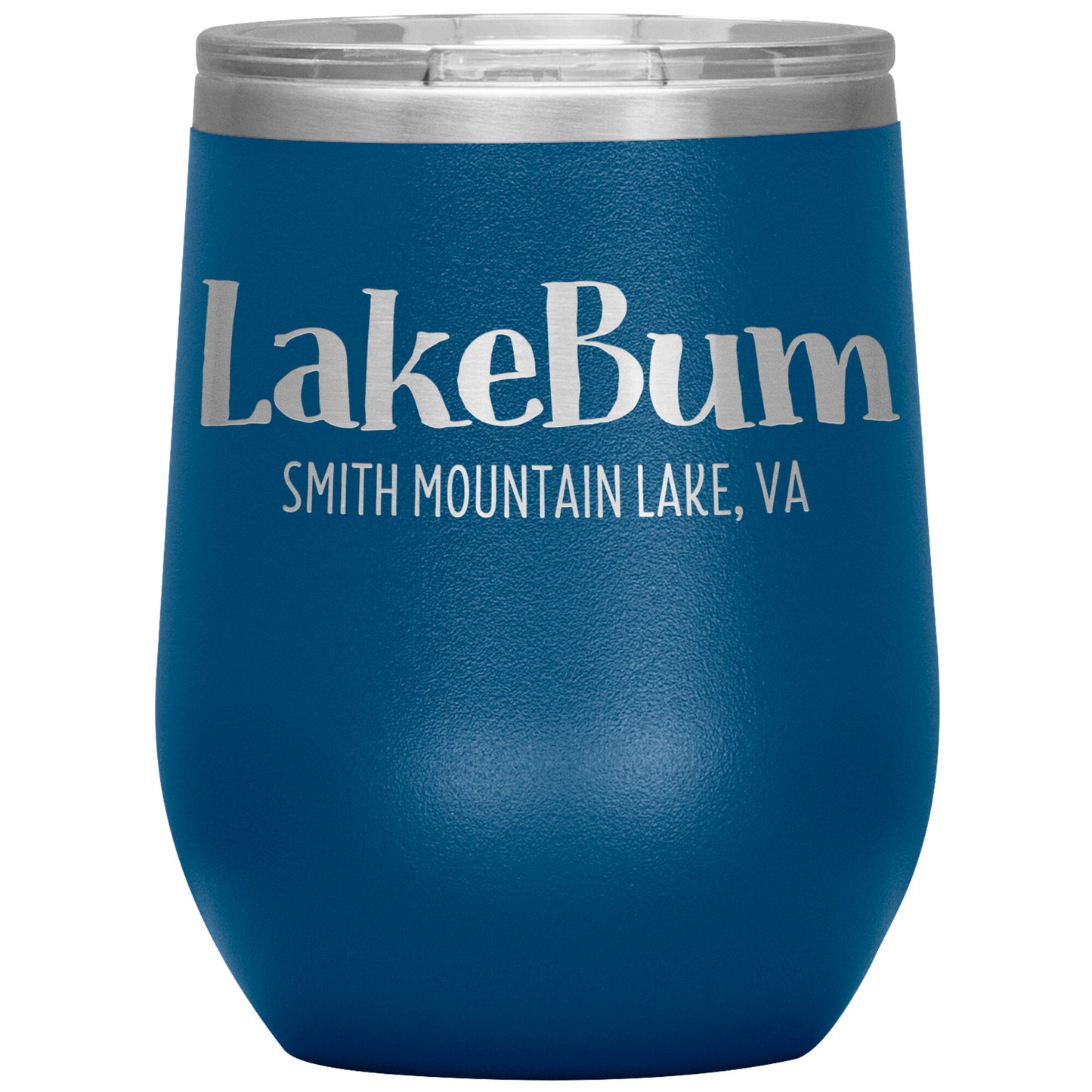 Lake Bum Smith Mountain Lake - Laser Etched 12oz Wine Tumbler