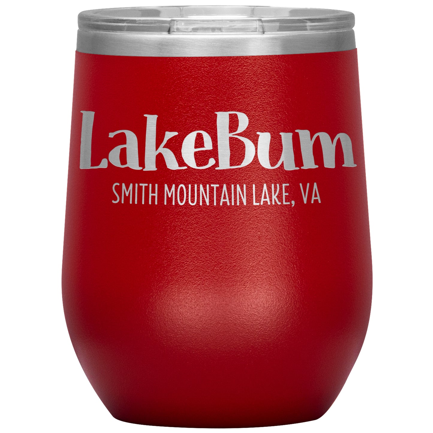 Lake Bum Smith Mountain Lake - Laser Etched 12oz Wine Tumbler
