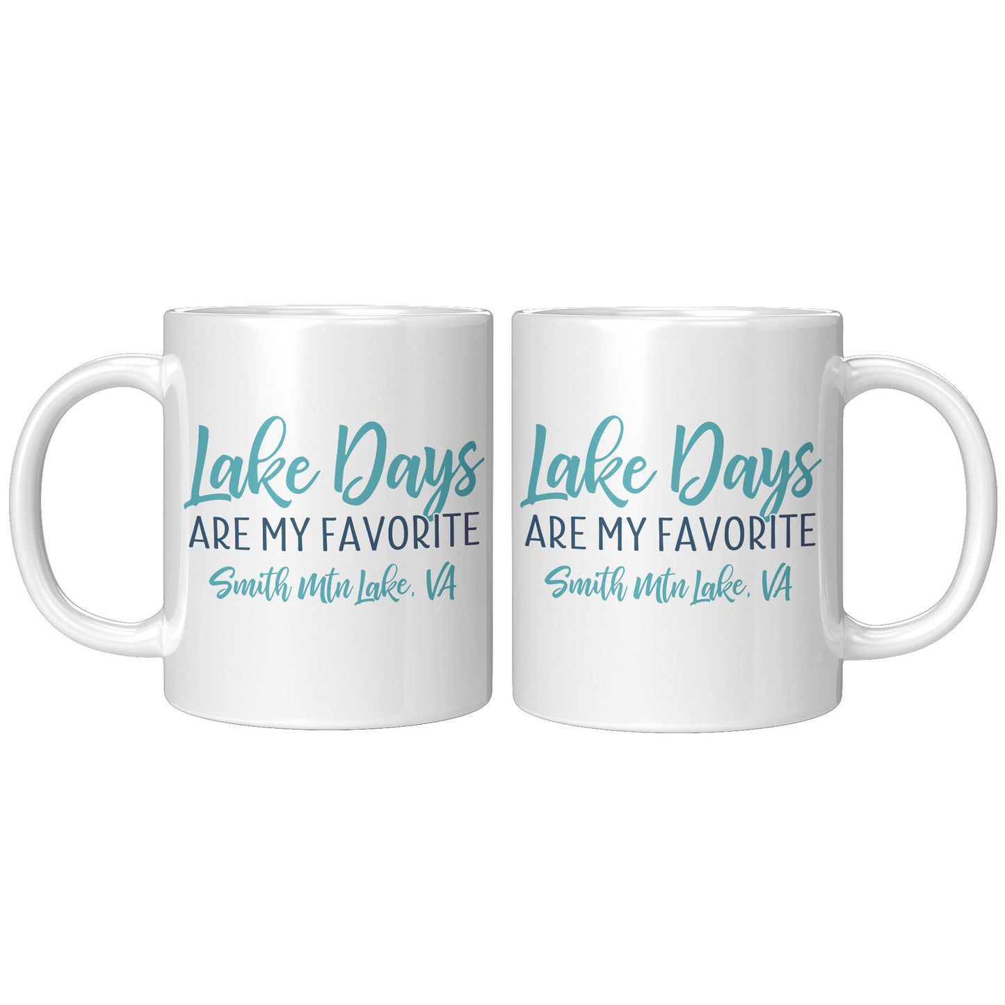 Lake Days Are My Favorite - Smith Mountain Lake, VA Coffee Mug