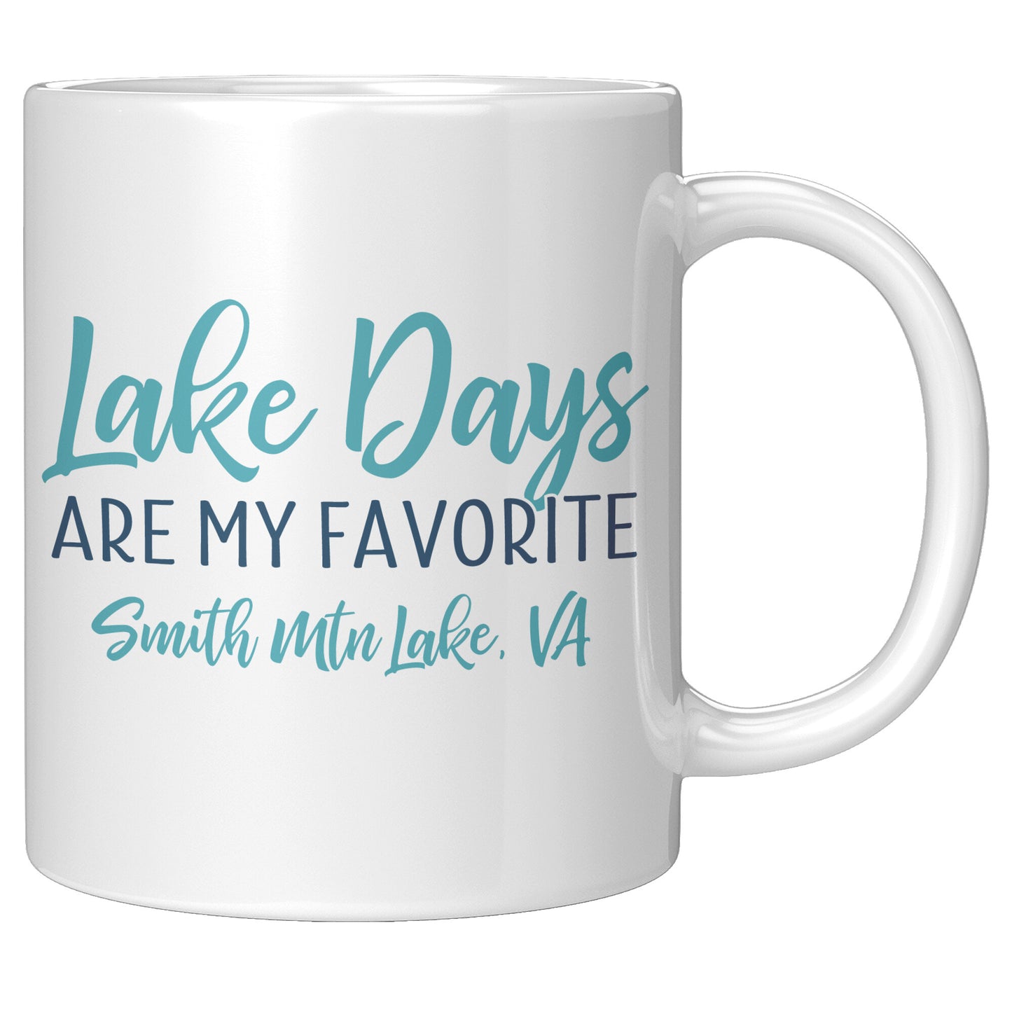 Lake Days Are My Favorite - Smith Mountain Lake, VA Coffee Mug