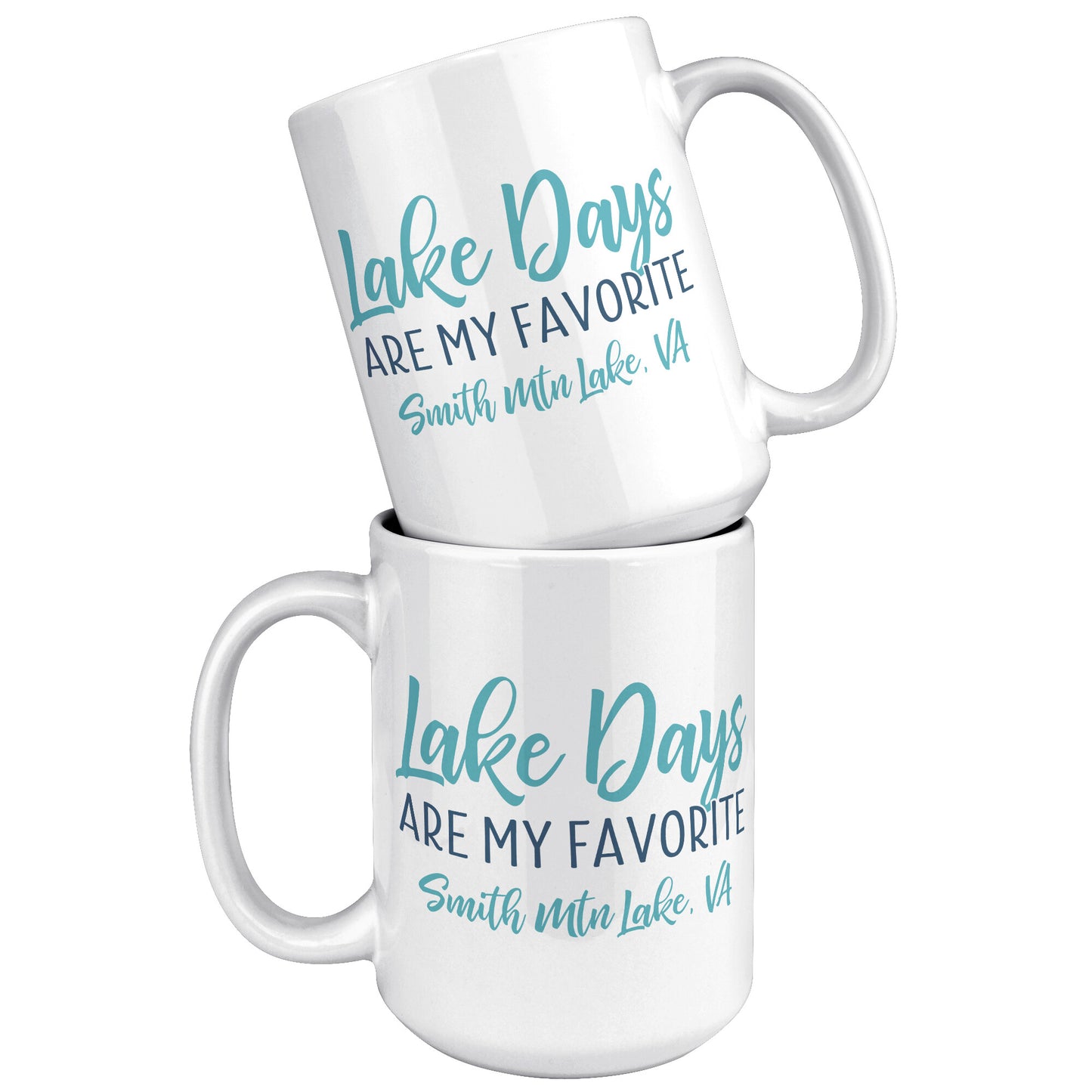 Lake Days Are My Favorite - Smith Mountain Lake, VA Coffee Mug