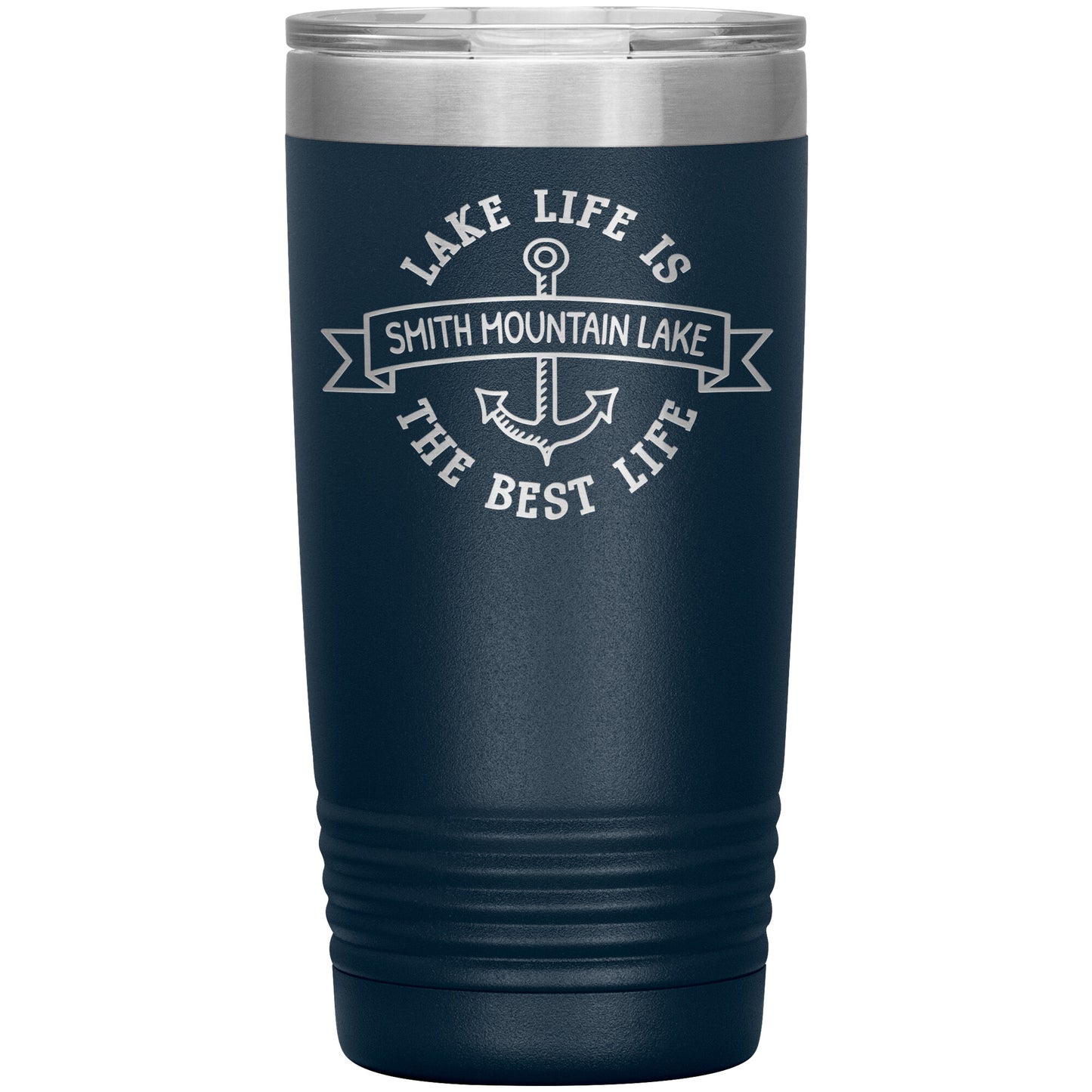 Lake Life is the Best Life Smith Mountain Lake - Laser Etched Drink Tumbler