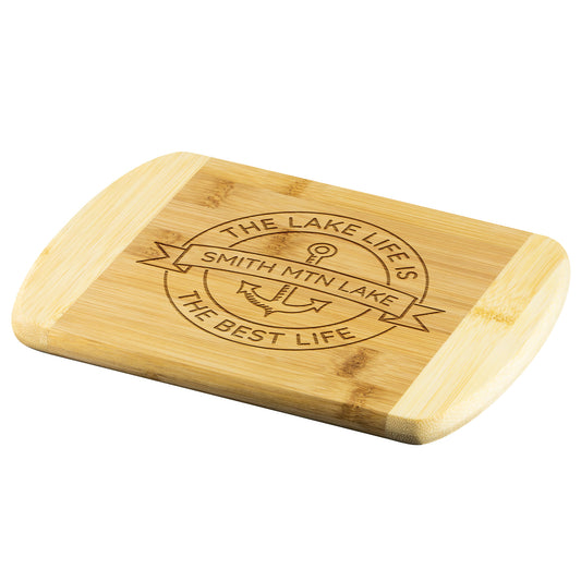 Lake Life is the Best Life Smith Mountain Lake - Bamboo Cutting Board