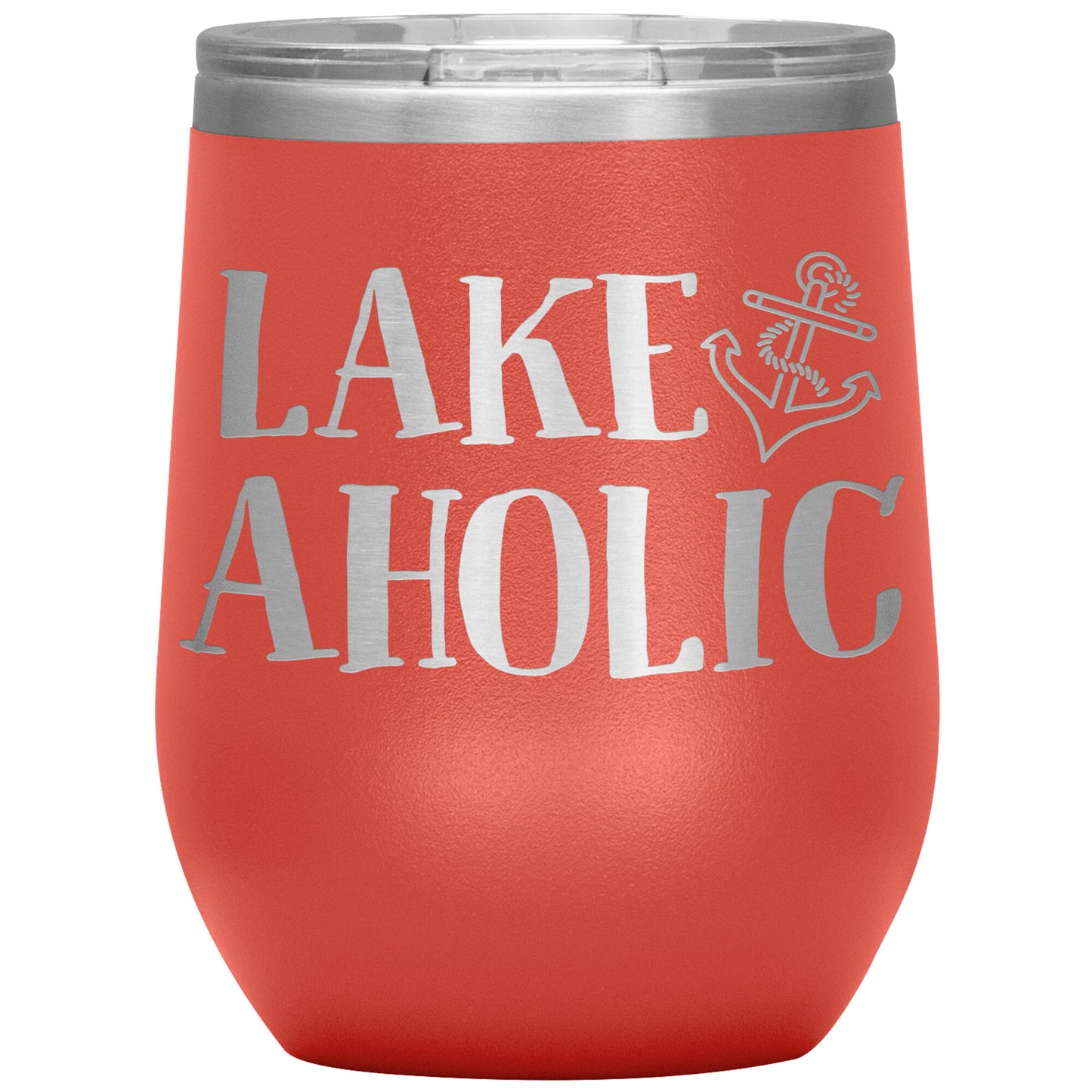 Lakeaholic Anchor 12oz Wine Tumbler - Funny Stemless Cup