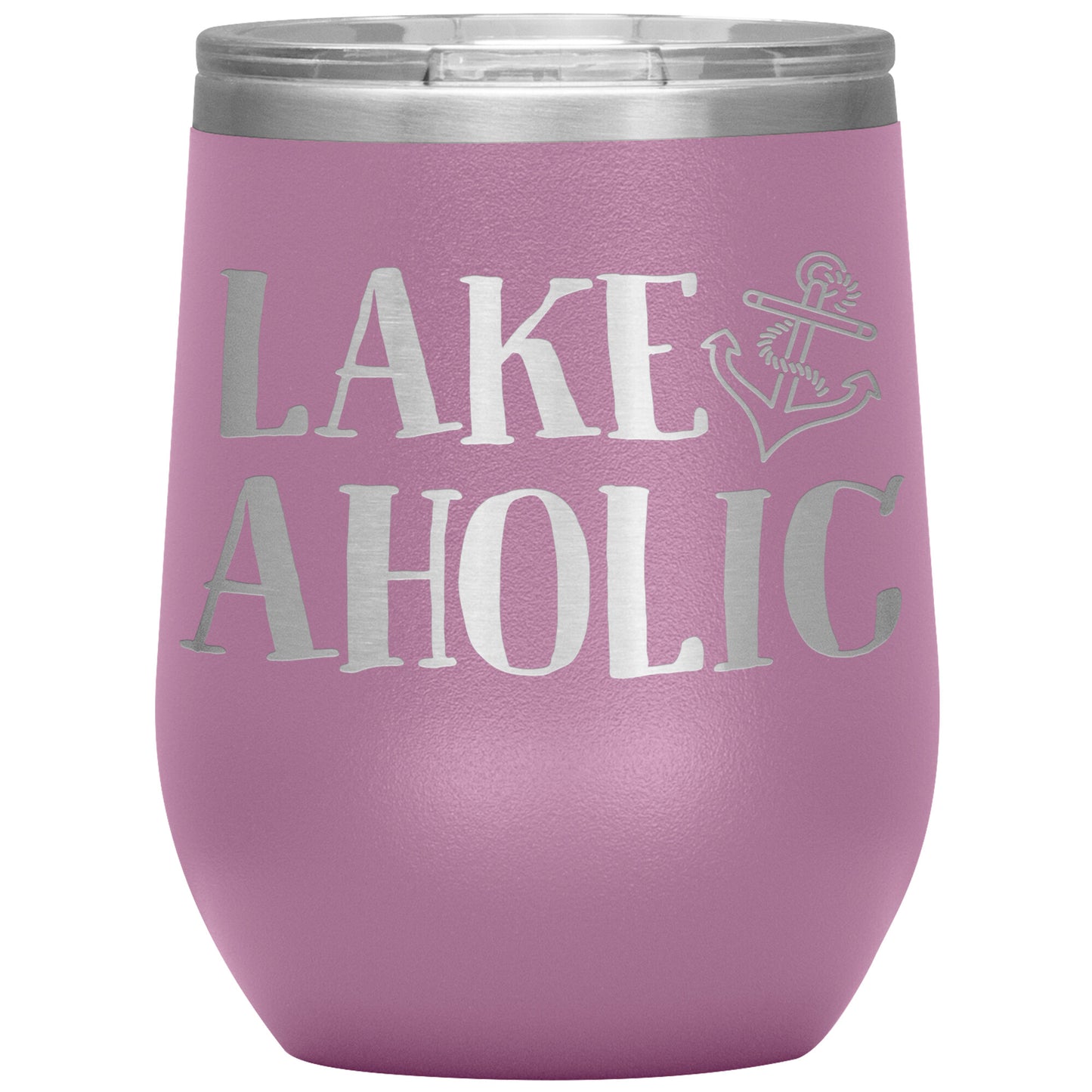 Lakeaholic Anchor 12oz Wine Tumbler - Funny Stemless Cup