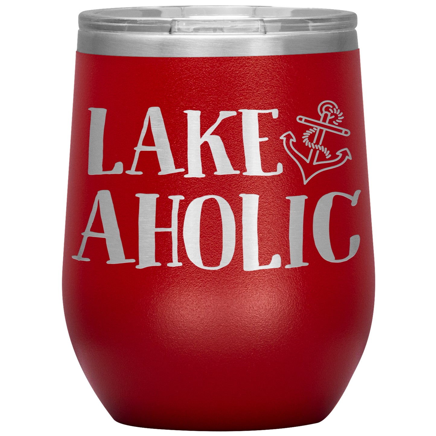 Lakeaholic Anchor 12oz Wine Tumbler - Funny Stemless Cup