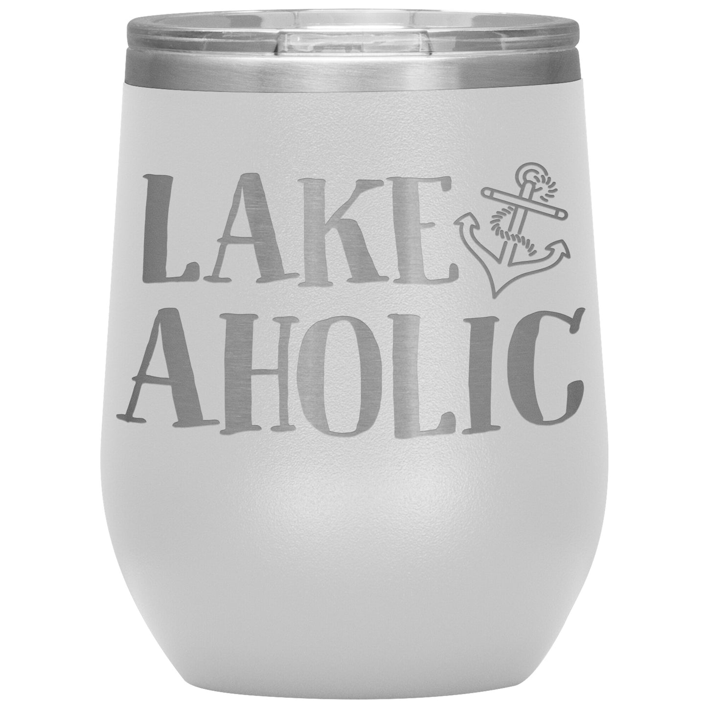 Lakeaholic Anchor 12oz Wine Tumbler - Funny Stemless Cup