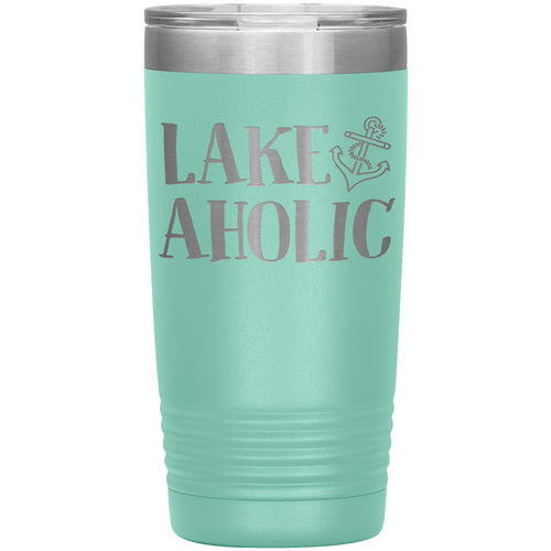 Lakeaholic Drink Tumbler - Insulated Funny Lake Cup