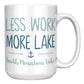 Less Work More Lake - Smith Mountain Lake, VA Funny Coffee Mug
