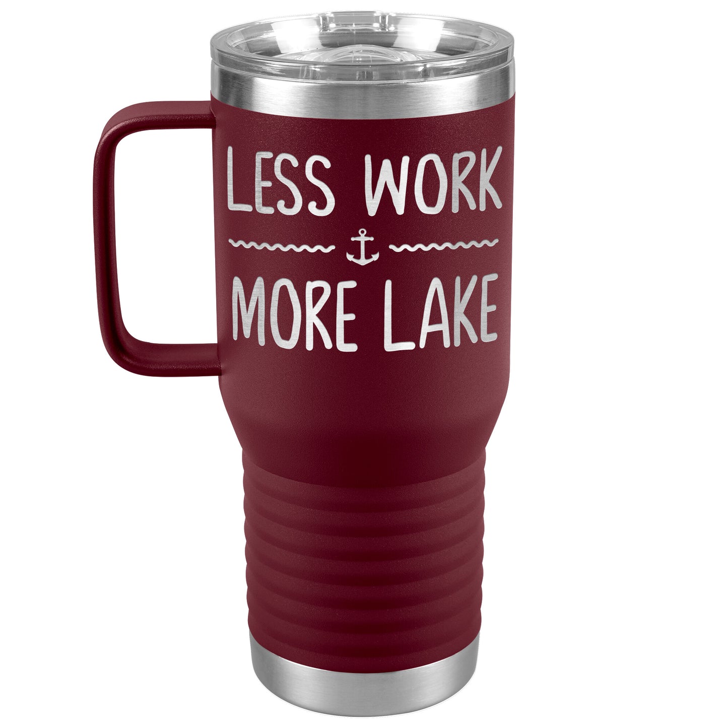 Less Work More Lake Drink Tumbler - Funny Insulated Cup