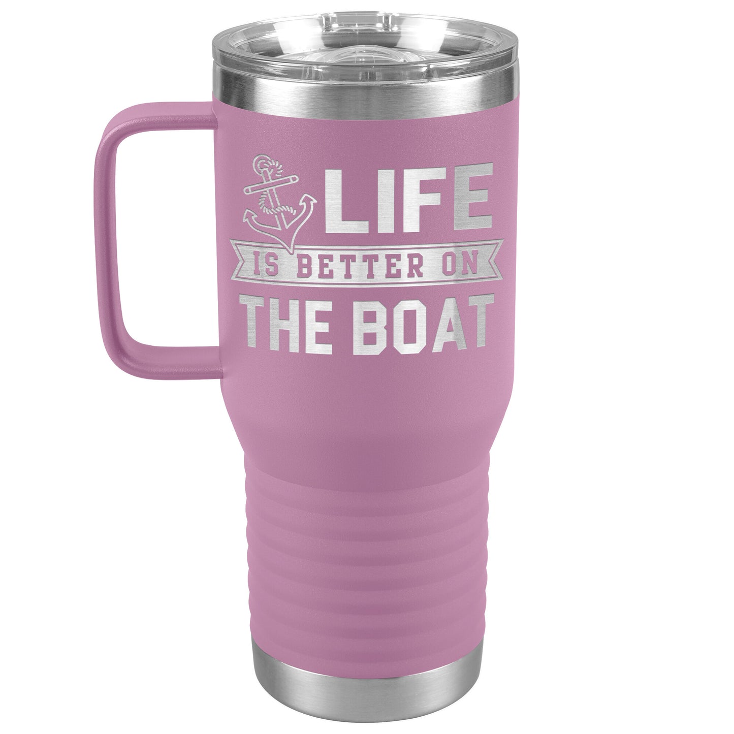 Life Is Better On The Boat Drink Tumbler - Insulated Lake Cup