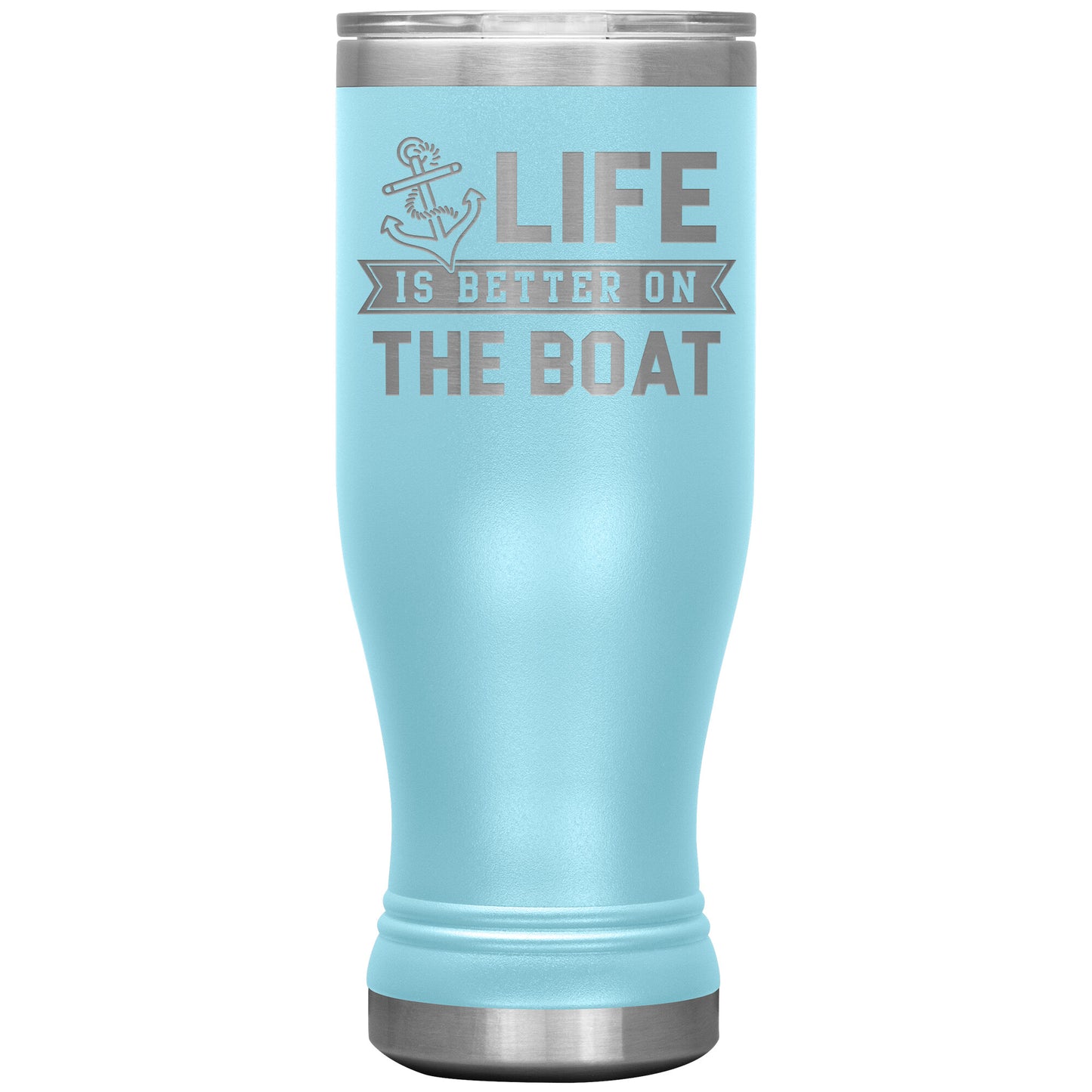 Life Is Better On The Boat Drink Tumbler - Insulated Lake Cup