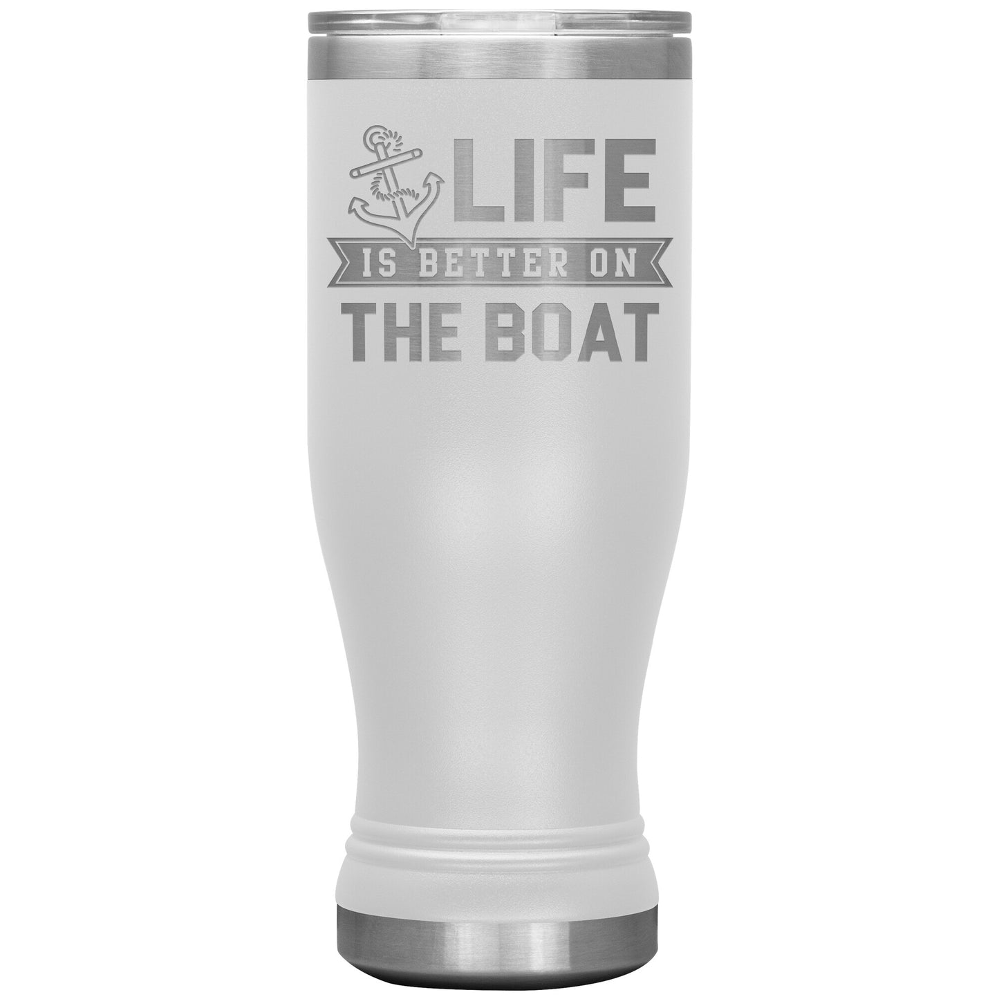 Life Is Better On The Boat Drink Tumbler - Insulated Lake Cup