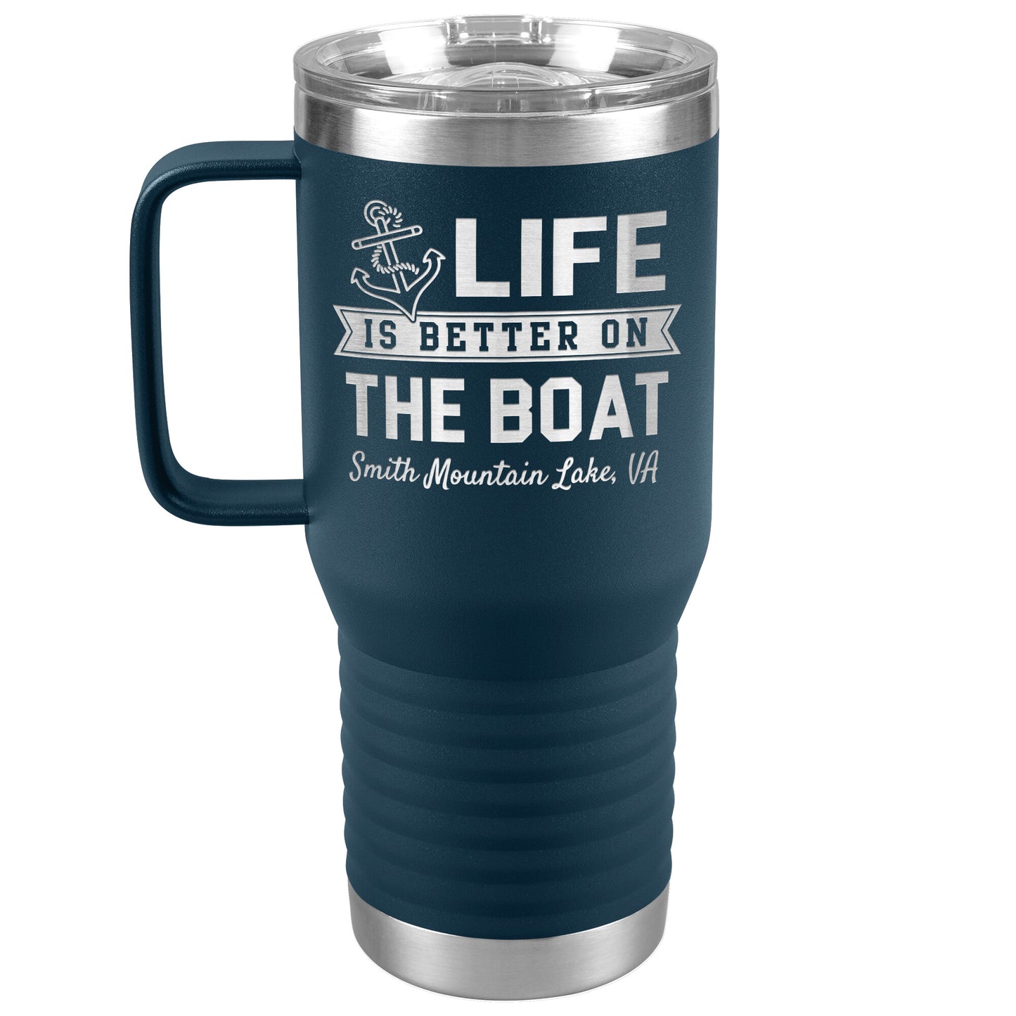 Life is Better on the Boat - Smith Mountain Lake, VA - Laser Etched Drink Tumbler