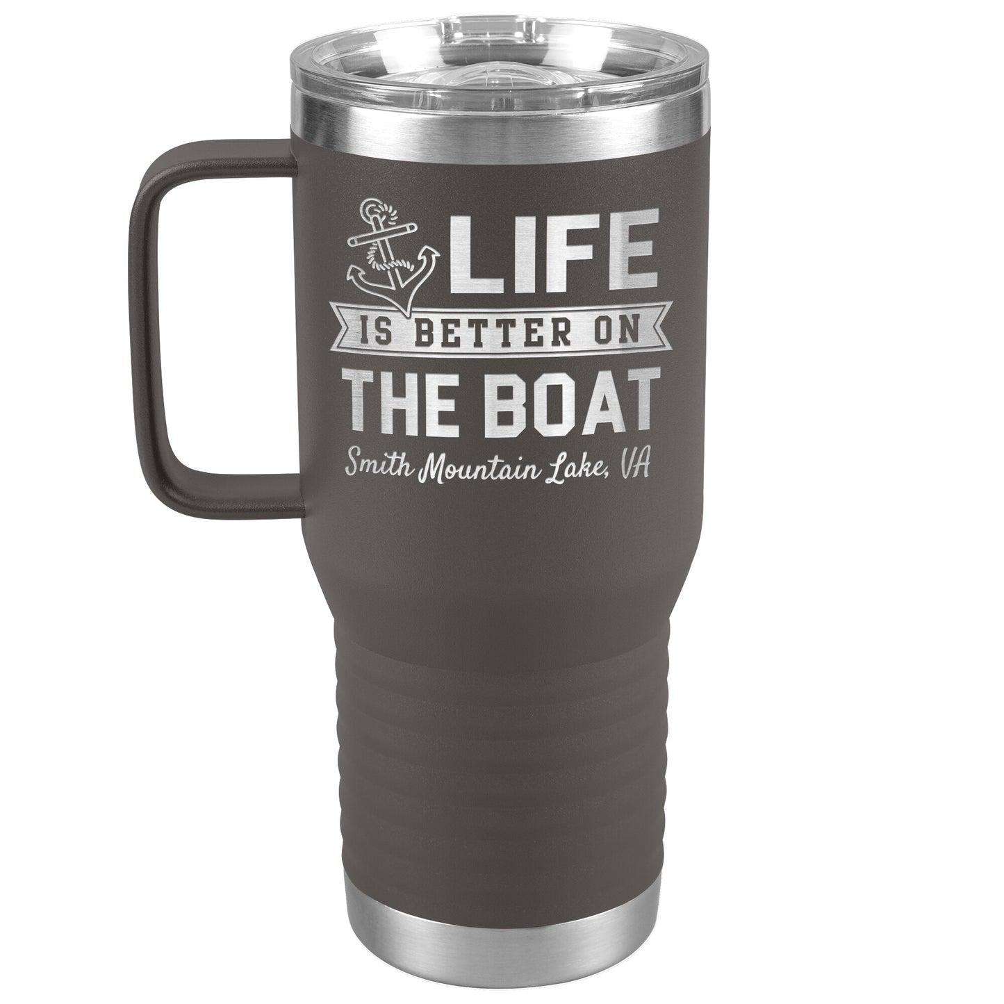 Life is Better on the Boat - Smith Mountain Lake, VA - Laser Etched Drink Tumbler