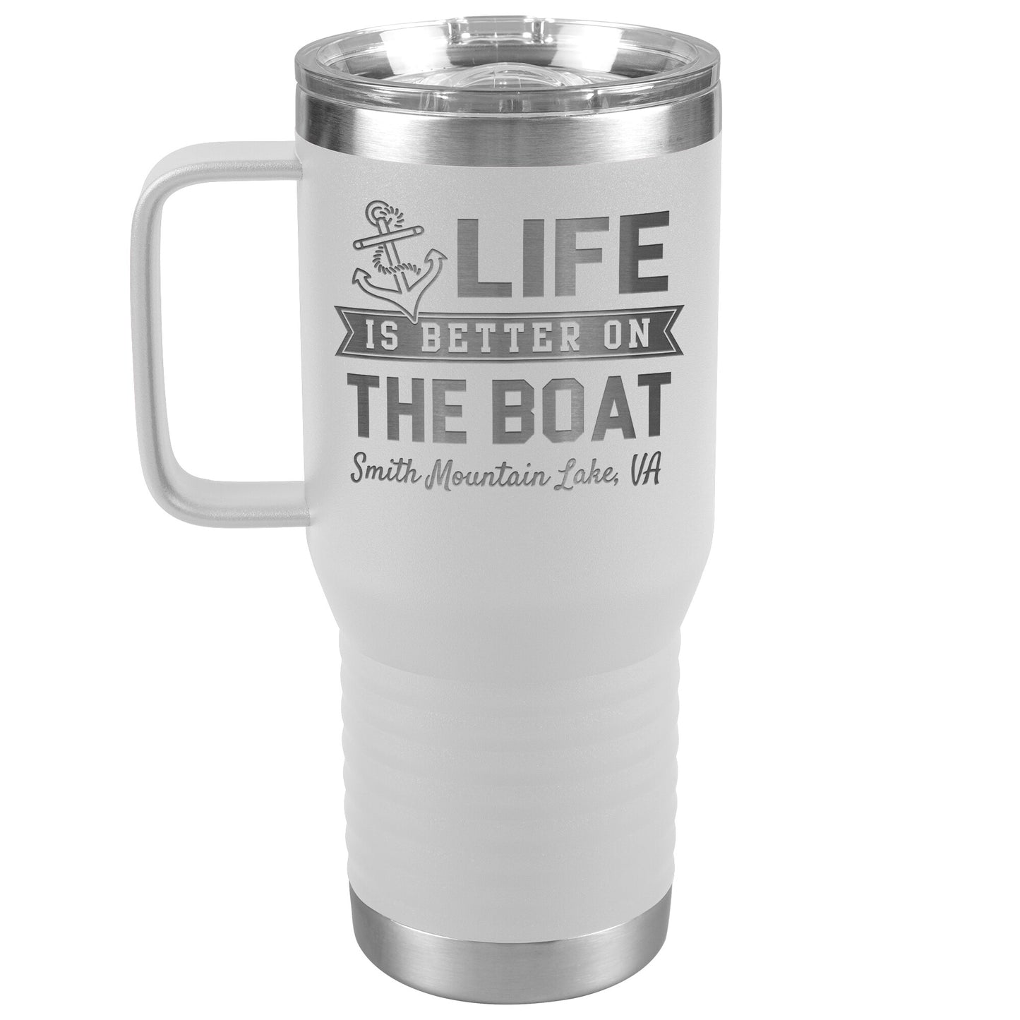 Life is Better on the Boat - Smith Mountain Lake, VA - Laser Etched Drink Tumbler