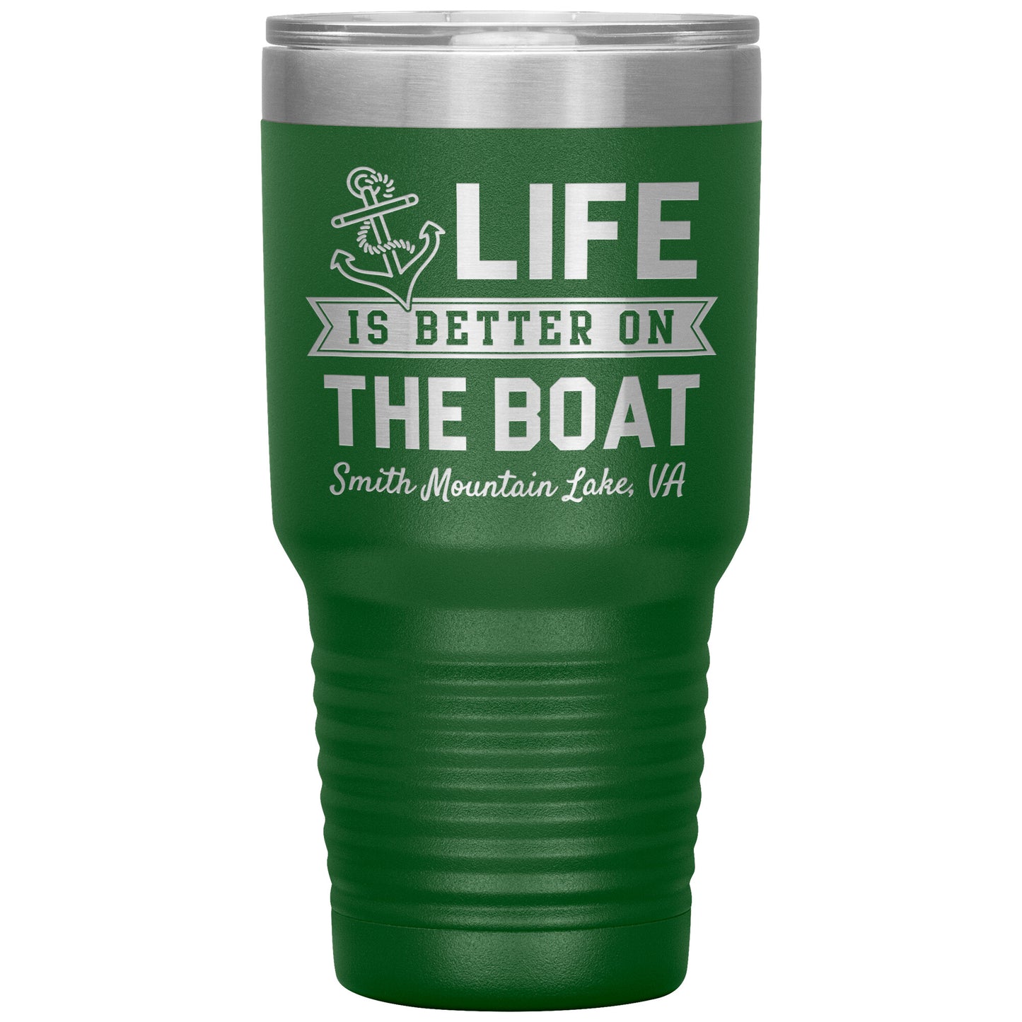 Life is Better on the Boat - Smith Mountain Lake, VA - Laser Etched Drink Tumbler