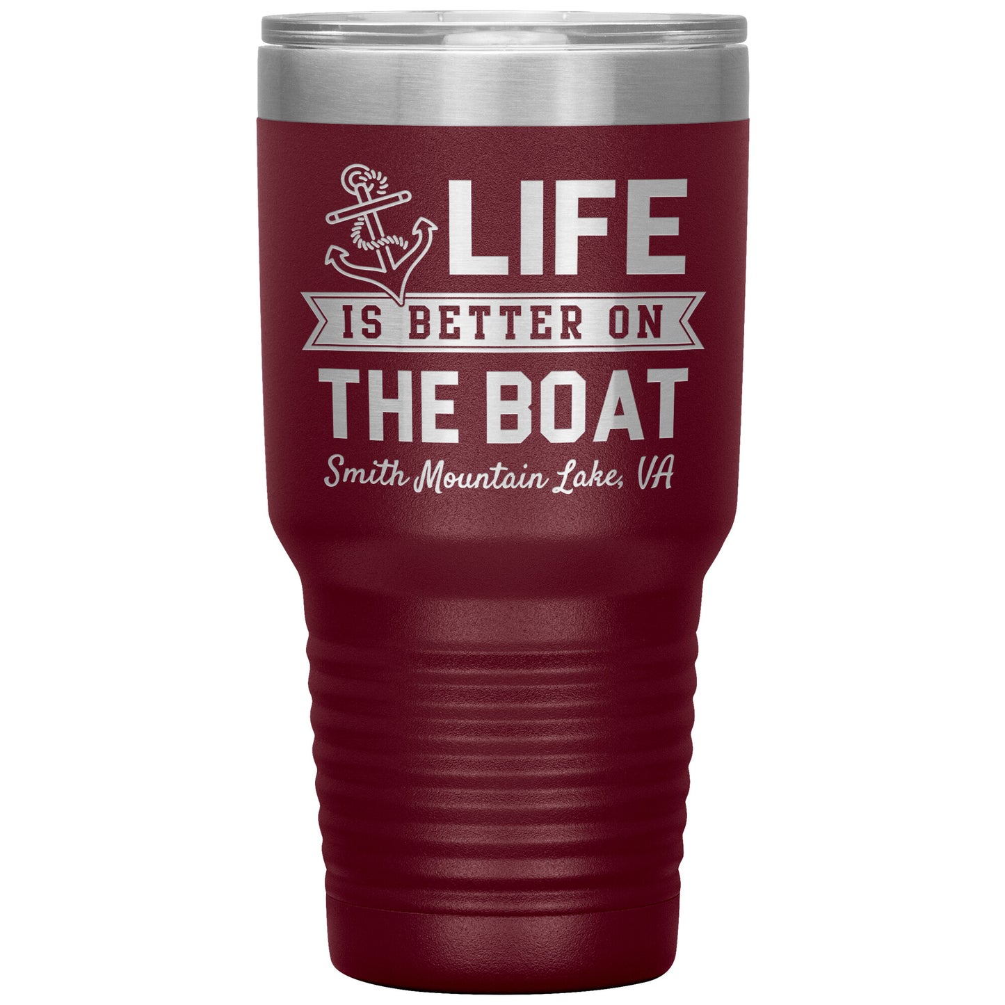 Life is Better on the Boat - Smith Mountain Lake, VA - Laser Etched Drink Tumbler