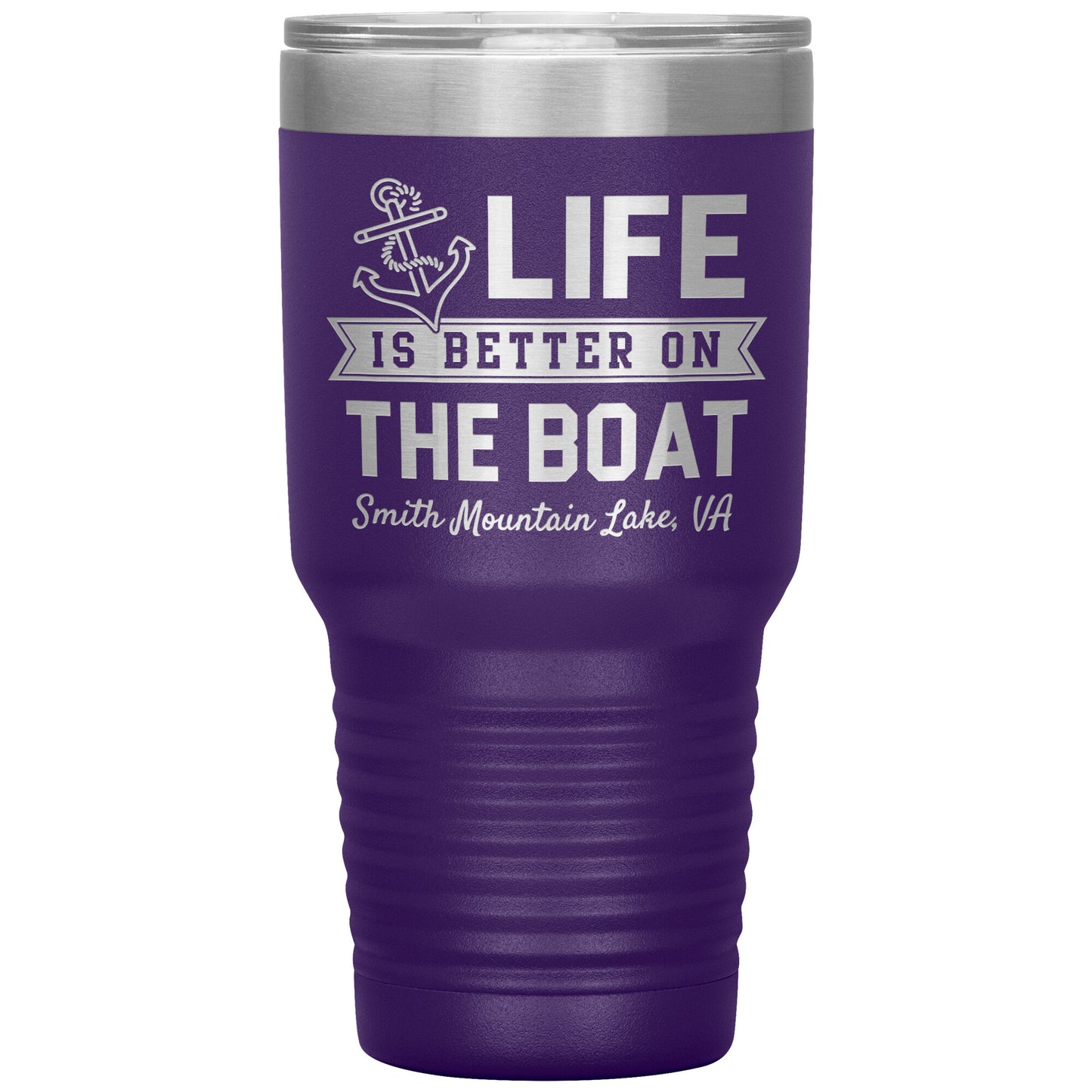 Life is Better on the Boat - Smith Mountain Lake, VA - Laser Etched Drink Tumbler