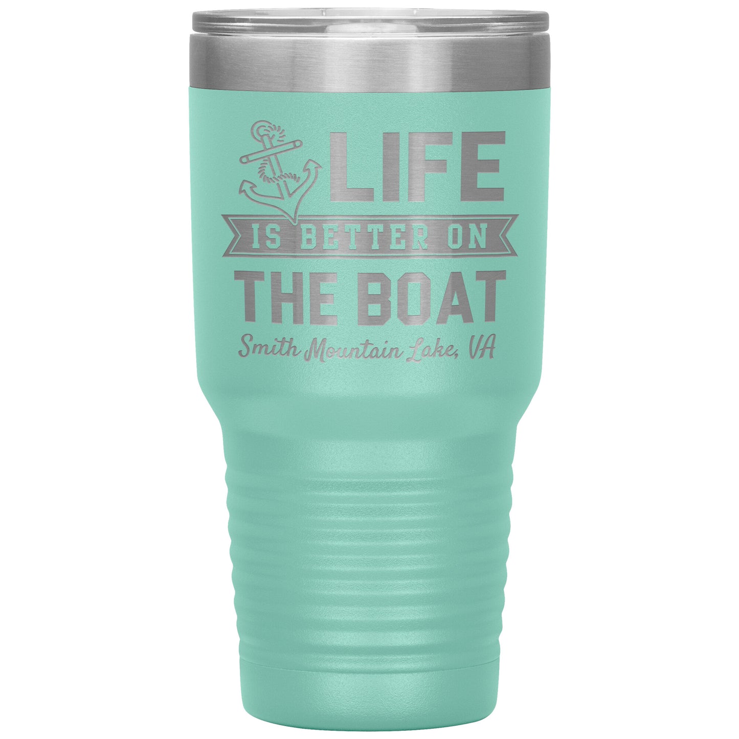 Life is Better on the Boat - Smith Mountain Lake, VA - Laser Etched Drink Tumbler