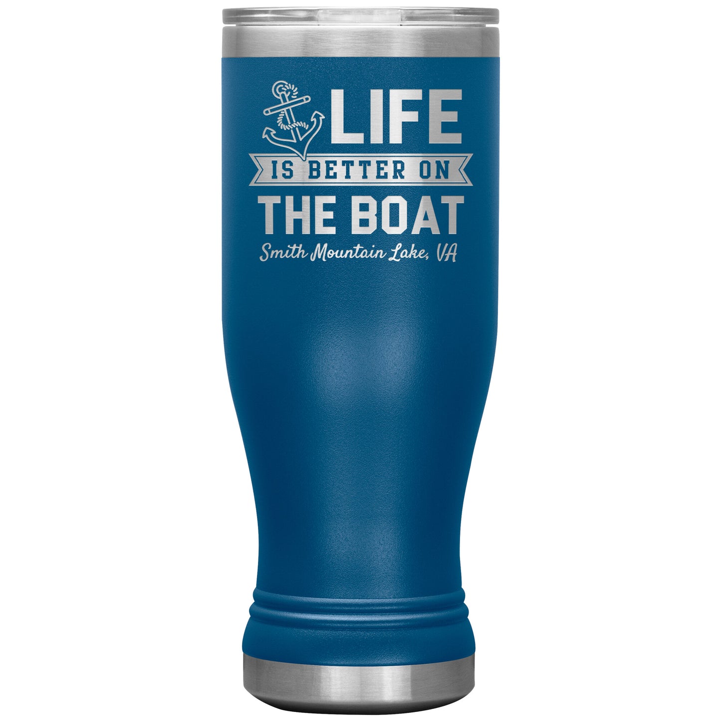 Life is Better on the Boat - Smith Mountain Lake, VA - Laser Etched Drink Tumbler