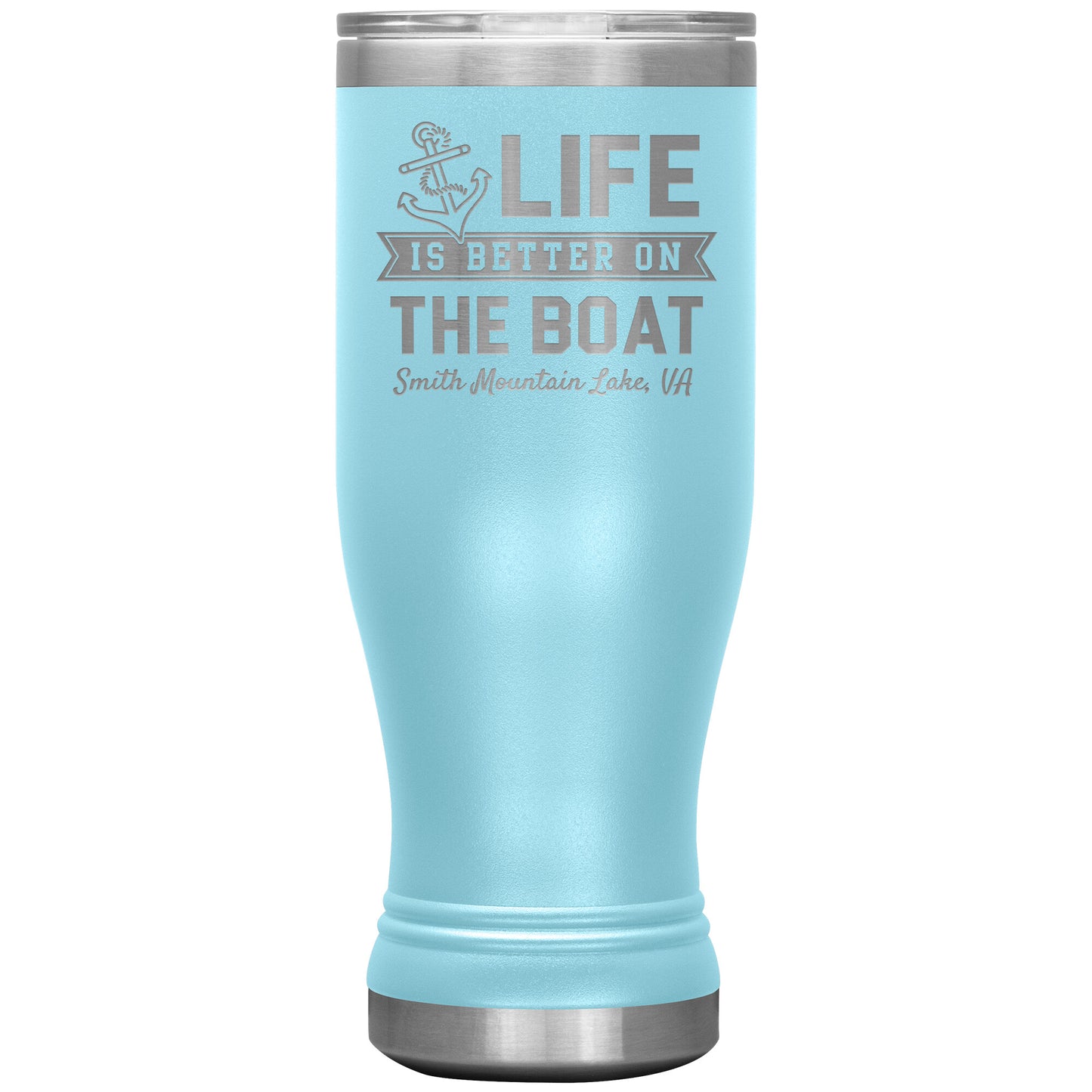 Life is Better on the Boat - Smith Mountain Lake, VA - Laser Etched Drink Tumbler