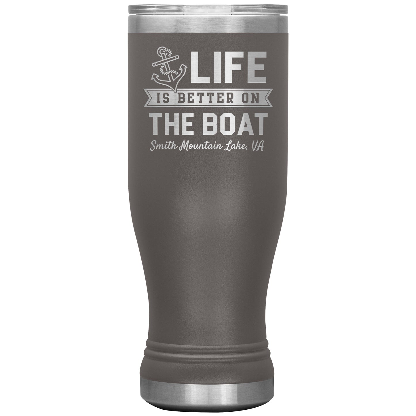 Life is Better on the Boat - Smith Mountain Lake, VA - Laser Etched Drink Tumbler