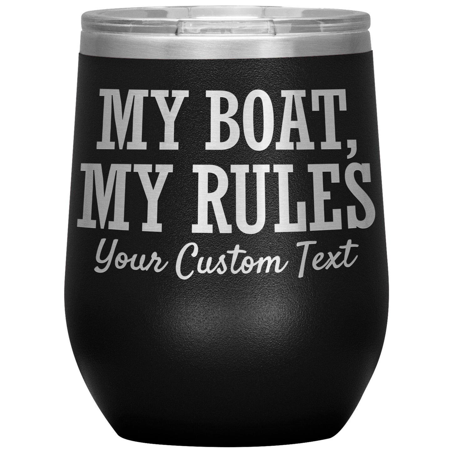 Personalized My Boat My Rules 12oz Wine Tumbler - Smith Mountain Lake Gift