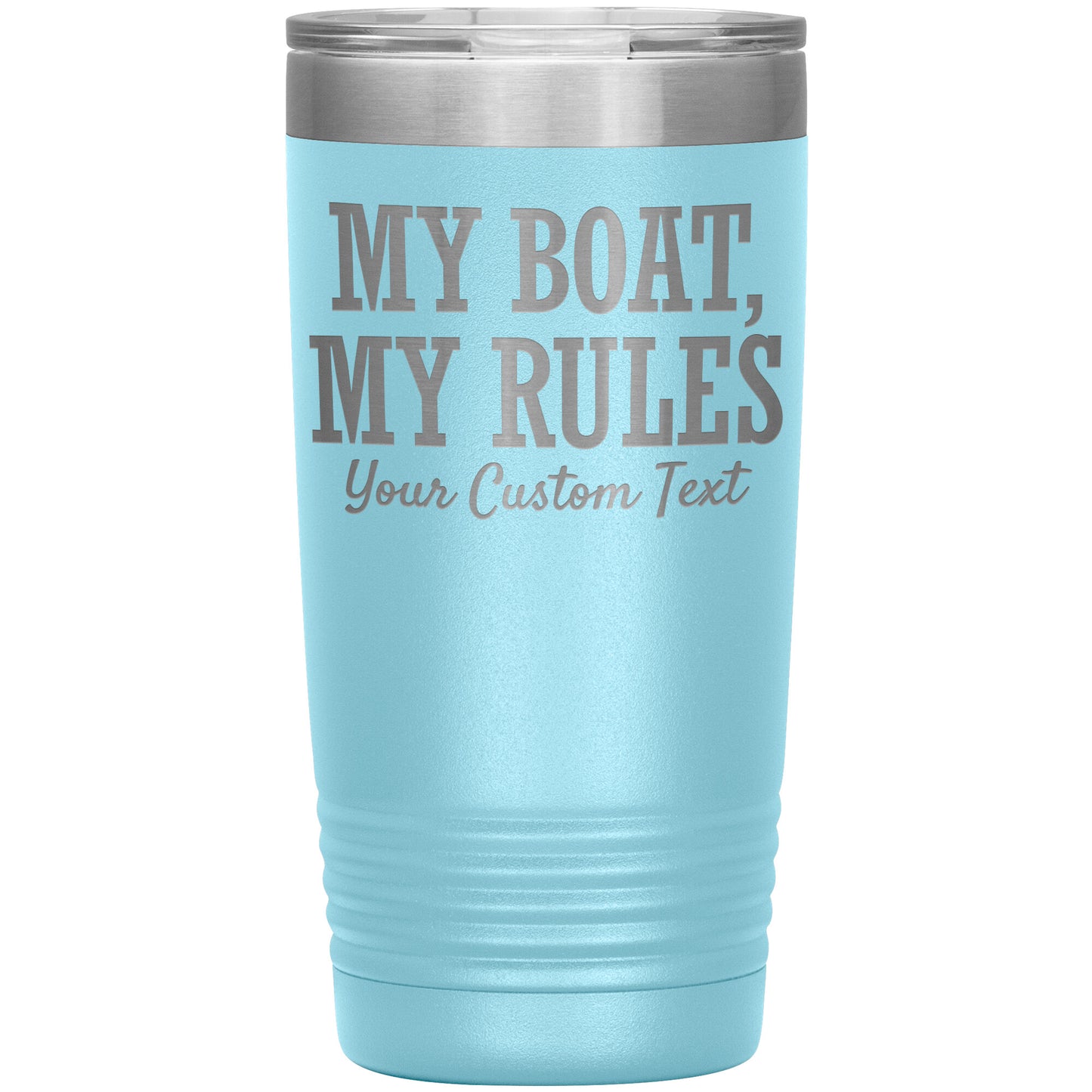 Personalized My Boat My Rules Drink Tumbler - Custom Lake Gift