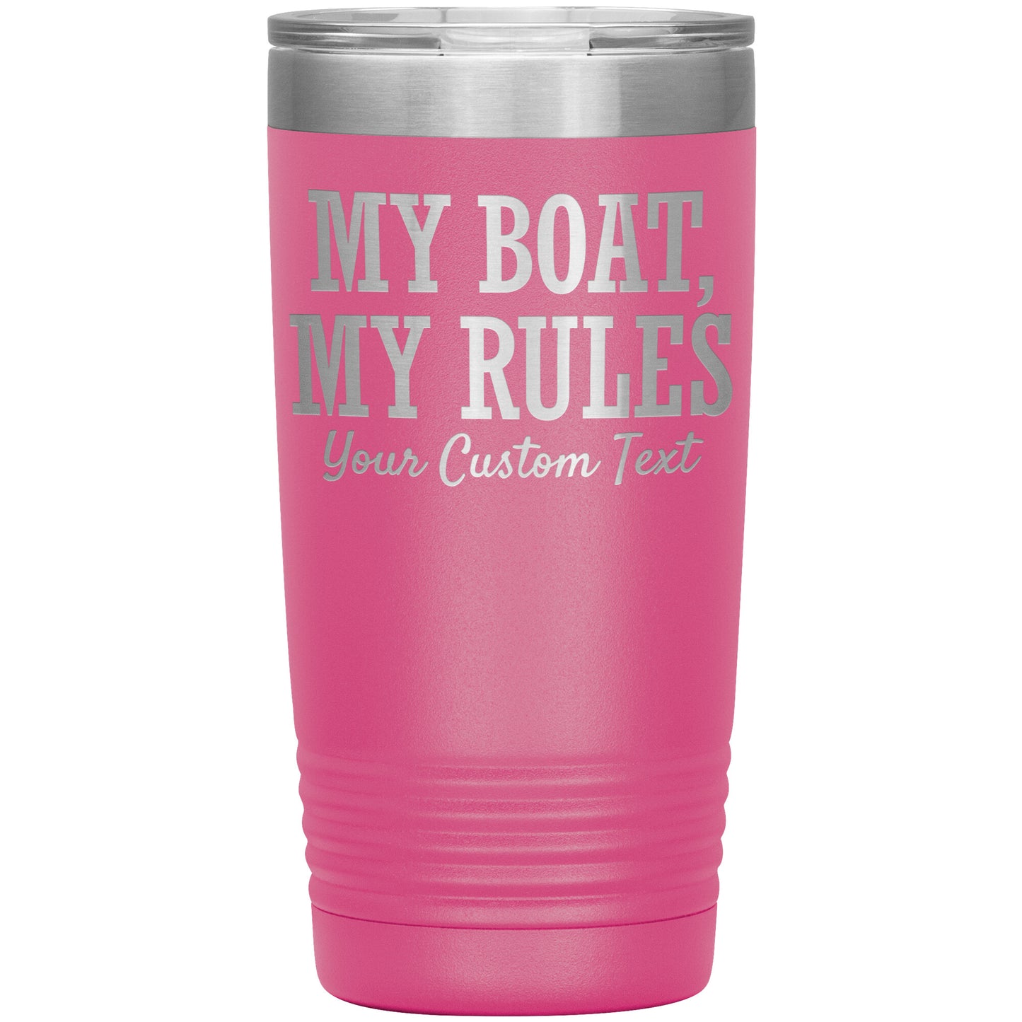 Personalized My Boat My Rules Drink Tumbler - Custom Lake Gift
