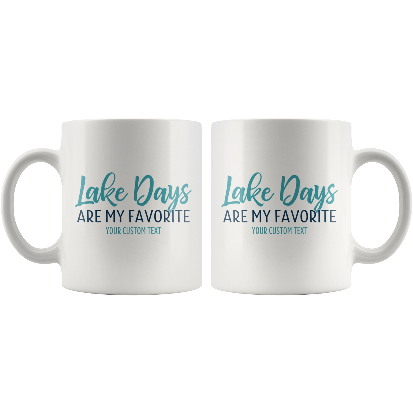 Lake Days Are My Favorite Custom Coffee Mug