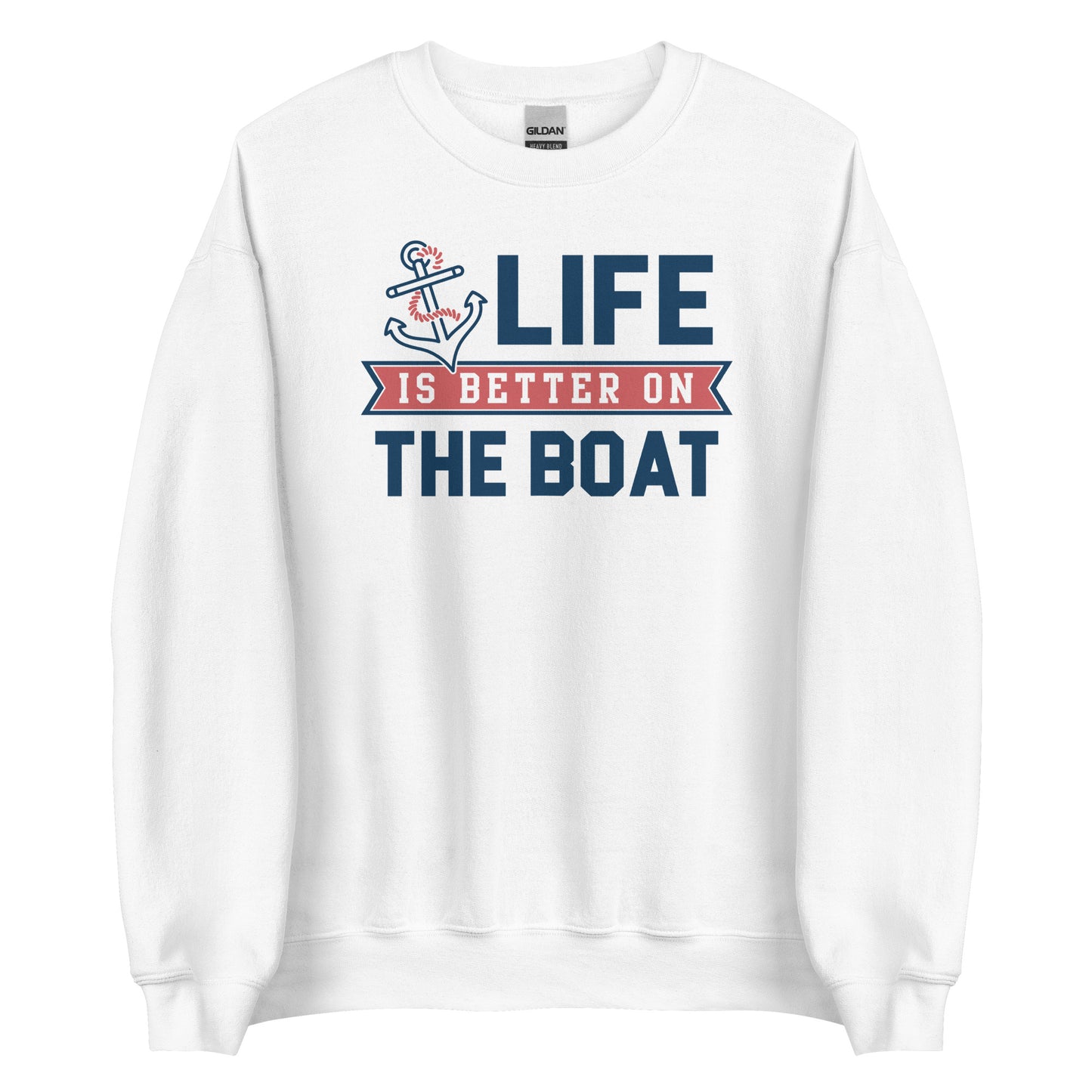 Life is Better on the Boat Unisex Crewneck Sweatshirt