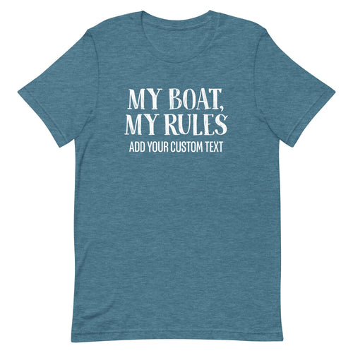 My Boat My Rules T-Shirt - Add a Smith Mountain Lake Captain or Boat Name